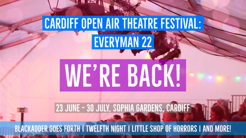 Cardiff Open Air Theatre Festival We Are Back